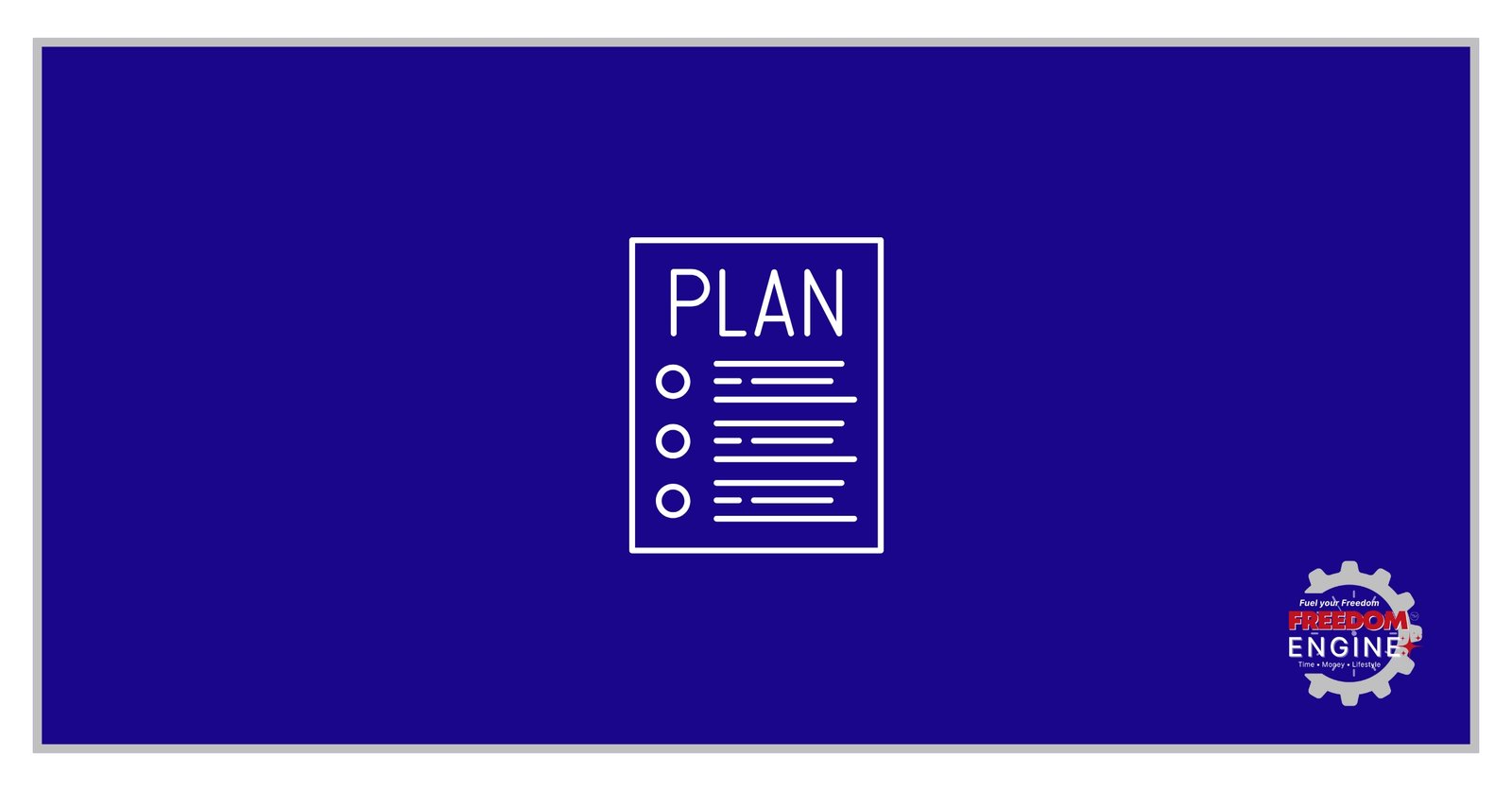 Freedom Engine™ PLAN